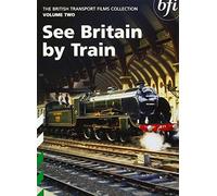 The British Transport Films Collection Volume 2 - See Britain By Train [DVD]