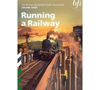 The British Transport Films Collection Volume 3 - Running a Railway [DVD]