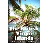 The British Virgin Islands - Caribbean, Crown and Crab Racing