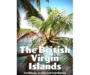 The British Virgin Islands - Caribbean, Crown and Crab Racing