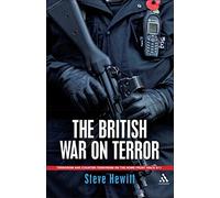 The British War on Terror: Terrorism and Counterterrorism on the Home Front Since 9-11