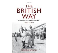 The British Way in Counter-Insurgency, 1945-1967 – Oxford University Press