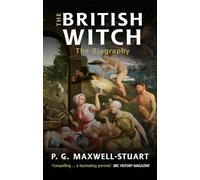 The British Witch: The Biography