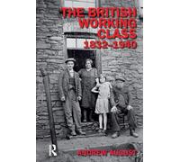 The British Working Class 1832–1940 – Studies in Modern History