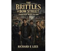 The Brittles of Bow Street: Thirteen Ways to Die: No.1