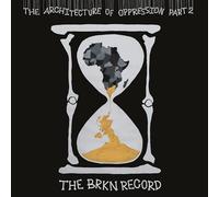 The Brkn Record - The Architecture of Oppression Part 2 [VINYL]