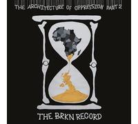 The Brkn Record - The Architecture of Oppression Part 2 [VINYL]