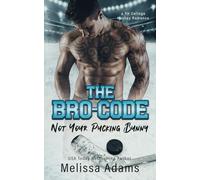 The Bro-code: 3 (Not Your Pucking Bunny)