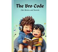 The Bro Code: Our Stories & Secrets - A Guided Journal and Memory Keepsake Book for brothers - Hardcover- 6x9 inches
