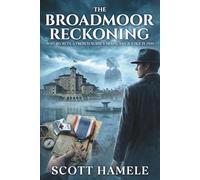 The Broadmoor Reckoning: WWI Secrets, a French Nurse’s Death, and Justice in 1920 (Echoes in the Lobby: Historic Hotel Mysteries of America’s Hidden Past)