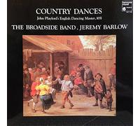The Broadside Band - Country Dances: John Playford's English Dancing Master, 1651 - The Broadside Band, Jeremy Barlow