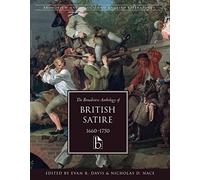 The Broadview Anthology of British Satire, 1660-1750 (Broadview Anthologies of English Literature)