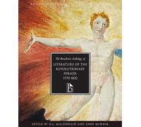 The Broadview Anthology of Literature of the Revolutionary Period 1770-1830 (Broadview Literary Texts) (Broadview Anthologies of English Literature)