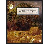 The Broadview Anthology of Romantic Poetry: The Age of Romanticism: Poetry (Broadview Anthology of British Literature)