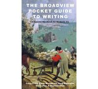 The Broadview Pocket Guide to Writing: A Concise Handbook for Students - Fourth Edition