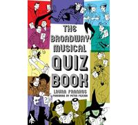 The Broadway Musical Quiz Book