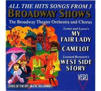 The Broadway Theater Orchestra & Chorus - All the Hits songs from 3 Broadway Shows - My Fair Lady, Camelot, West Side Story