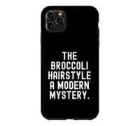 The Broccoli Hairstyle A Modern Mystery Sarcastic Case for iPhone 11 Pro Max