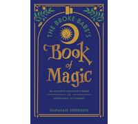 The Broke Babe's Book of Magic: An Inclusive Beginner's Guide to Affordable Witchcraft