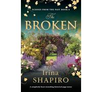 The Broken: A completely heart-wrenching historical page-turner: 8 (Echoes from the Past)