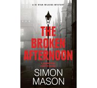 The Broken Afternoon: a pacey and explosive crime novel set in Oxford (Paperback) - Simon Mason Book