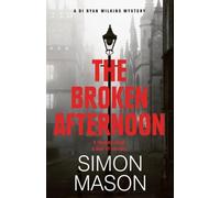The Broken Afternoon: a pacey and explosive crime novel set in Oxford (Paperback) - Simon Mason Book