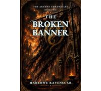 The Broken Banner: A Dragon Rider Fantasy (The Argent Chronicles)