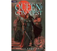 The Broken Banner: A Grimdark Power Progression Fantasy: 2 (Queen of Conquest)