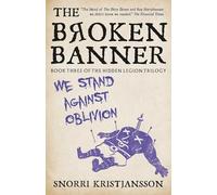 The Broken Banner: Volume 3 (The Hidden Legion Trilogy)