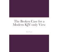 The Broken Case for a Modern KJV-only View