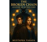The Broken Chain: Legends of Aethelgard