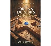 The Broken Chords: The Organ Donor's Choice: Contemporary Christian Fiction exploring spiritual warfare and transformation