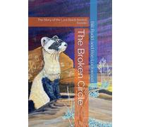 The Broken Circle: The Story of the Last Black-footed Ferrets