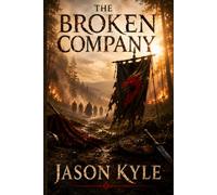 The Broken Company: The Rebels' Path: Book 1