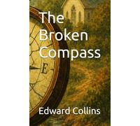 The Broken Compass: 2 (3 Chords and a Lie)