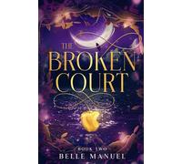 The Broken Court (Shyal Chronicles)