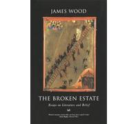 The Broken Estate: Essays on Literature and Belief