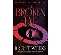 The Broken Eye: Book 3 of Lightbringer