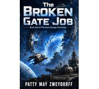 The Broken Gate Job: 1 (The Gate Salvage Chronicles)