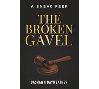 The Broken Gavel: A Sneak Peek