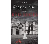 The Broken Girl in the Red Shoes