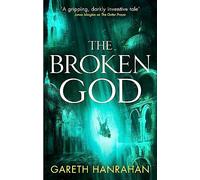 The Broken God: Book Three of the Black Iron Legacy (The Black Iron Legacy)