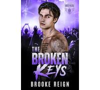 The Broken Keys: A Rockstar Vs. Billionaire Love Triangle Romance (The Kings Of Mayhem)