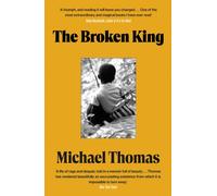 The Broken King : 'An Extraordinary Read' Guardian