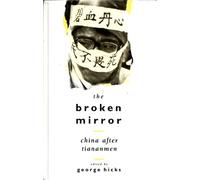 The Broken Mirror: China After Tiananmen
