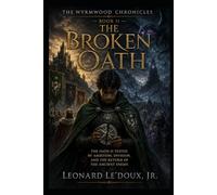 The Broken Oath: Divided Voices: 2 (The Wyrmwood Chronicles)