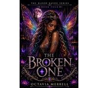 The Broken One (The Blood Bayou Series)
