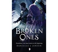 The Broken Ones: Prequel to the Malediction Trilogy (Malediction Trilogy New edition)