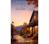 The Broken Quill: A Sweet Grumpy vs Sunshine Small Town Romance (Plum Ridge Book 1) (Plum Ridge Series)