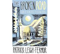 The Broken Road: From the Iron Gates to Mount Athos